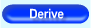 Derive